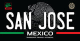 A black San Jose Mexico private car transport license plate style graphic with large white 'SAN JOSE' text, a gray eagle emblem, 'MEXICO' and 'TRANSPORTE PRIVADO AUTOMOVIL' in white, green and red horizontal stripes, and small Mexican government-style seals in the corners.
